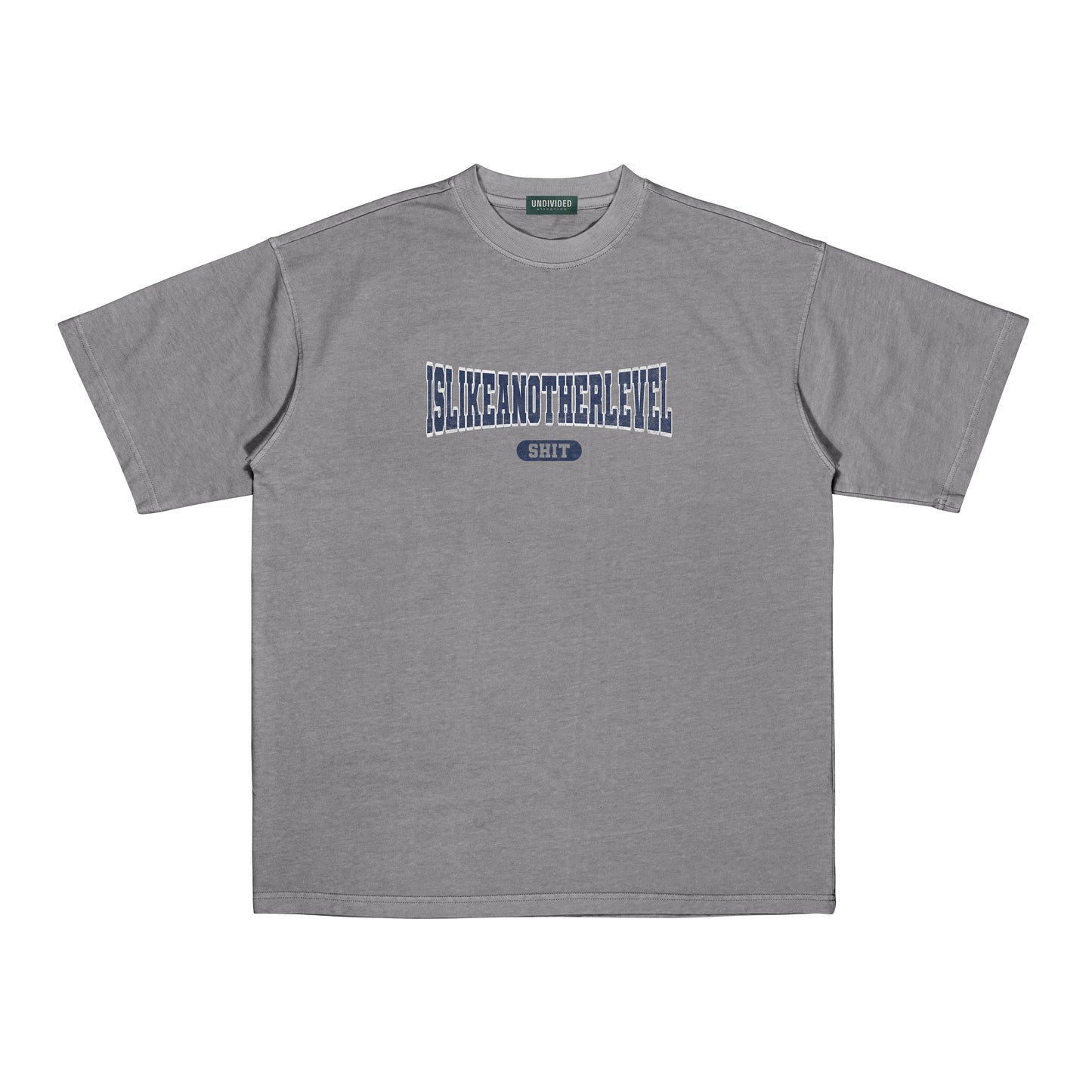 "ISLIKEANOTHERLEVELSHIT" / UNISEX / BOXY FIT