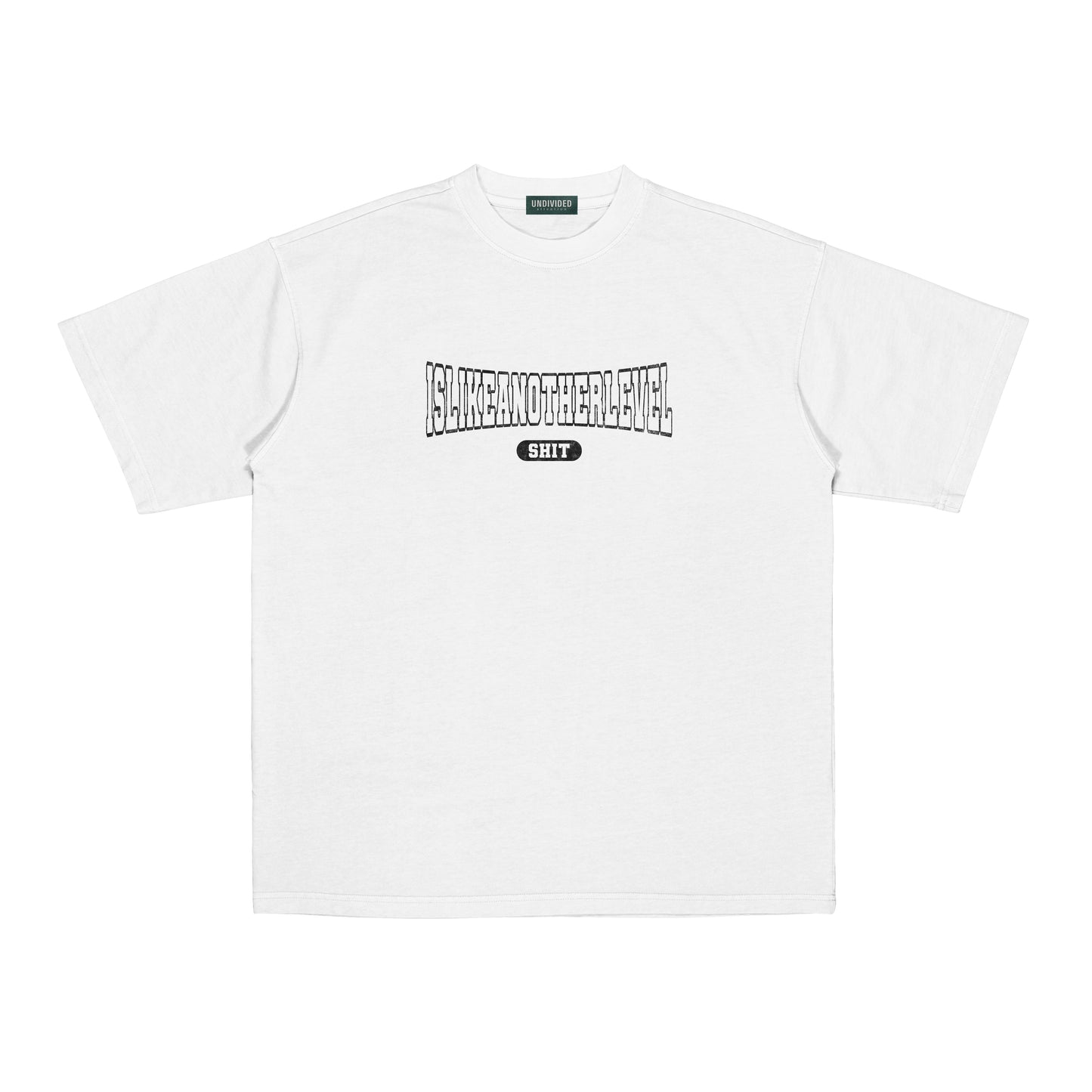 "ISLIKEANOTHERLEVELSHIT" / UNISEX / BOXY FIT